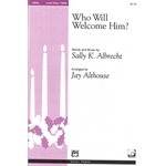 Who Will Welcome Him?