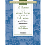 The Mark Hayes Vocal Solo Collection: 10 Hymns and Gospel Songs for Solo Voice (Medium High)