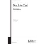 Now Is the Time!
