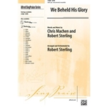 We Beheld His Glory