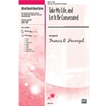 Take My Life, and Let It Be Consecrated