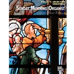 Sunday Morning Organist, Volume 1: Solos for Christmas
