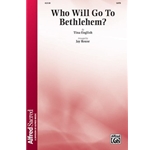 Who Will Go to Bethlehem?