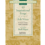 The Mark Hayes Vocal Solo Collection: 10 Inspirational Songs for Solo Voice (Medium High)