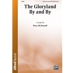 The Gloryland By and By