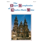The Organ Symphonies of Charles-Marie Widor, Volume I