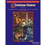 Seven Intonations on Hymns for the Christmas Season, Volume 1