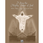 I Sing the Mighty Power of God
