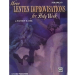Three Lenten Improvisations for Holy Week