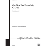 Go Not Far from Me, O God