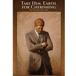 Take Him, Earth, for Cherishing