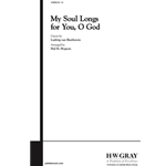 My Soul Longs for You, O God