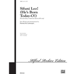 Sifuni Leo! (He's Born Today-O!)