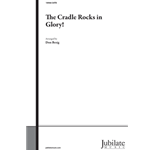 The Cradle Rocks in Glory!