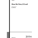 Hear Me Now, O Lord