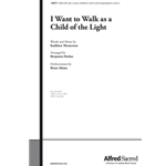 I Want to Walk As a Child of the Light