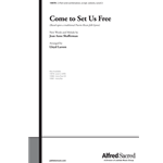 Come to Set Us Free