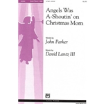 Angels Was A-Shoutin' on Christmas Morn