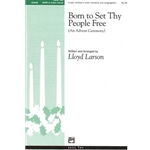 Born to Set Thy People Free