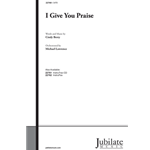 I Give You Praise