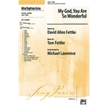 My God, You Are So Wonderful