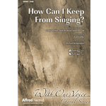 How Can I Keep from Singing