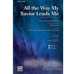 All the Way My Savior Leads Me