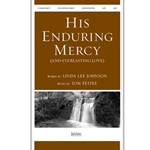 His Enduring Mercy (and Everlasting Love)
