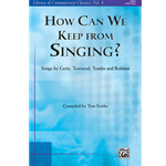 How Can We Keep from Singing?