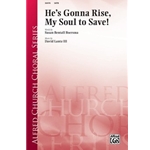 He's Gonna Rise, My Soul to Save!