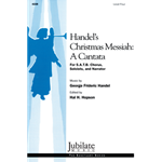 Handel's Christmas Messiah: A Cantata