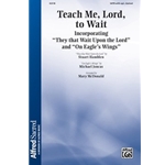 Teach Me, Lord, to Wait