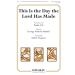 This Is the Day the Lord Has Made