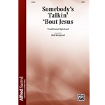 Somebody's Talkin' 'Bout Jesus