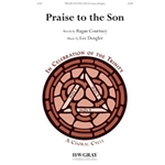 Praise to the Son