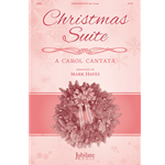 Christmas Suite: A Carol Cantata