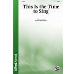 This Is the Time to Sing