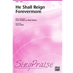 He Shall Reign Forevermore