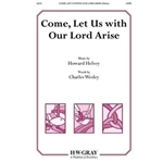 Come, Let Us with Our Lord Arise