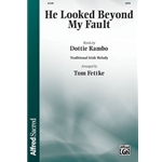 He Looked Beyond My Fault