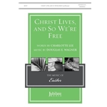 Christ Lives, and So We're Free