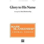 Glory to His Name