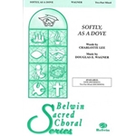 Softly, As a Dove