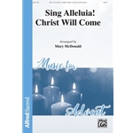 Sing Alleluia! Christ Will Come