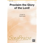 Proclaim the Glory of the Lord!