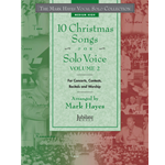 The Mark Hayes Vocal Solo Collection: 10 Christmas Songs for Solo Voice, Volume 2 (Medium High)