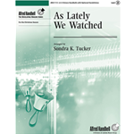 As Lately We Watched