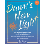 Dawn's New Light - An Easter Operetta