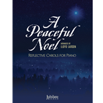 A Peaceful Noel - Reflective Carols for Piano