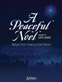 A Peaceful Noel - Reflective Carols for Piano